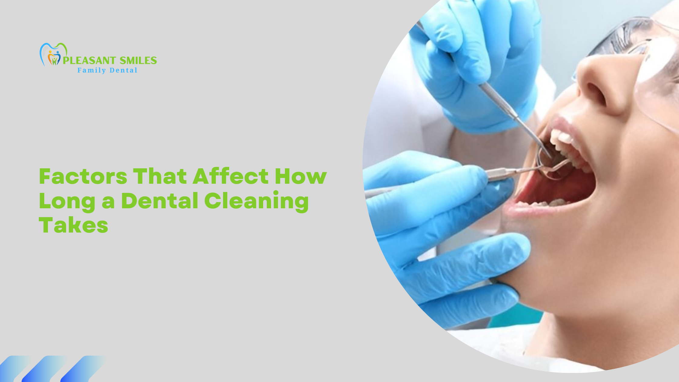 Factors That Affect How Long a Dental Cleaning Takes